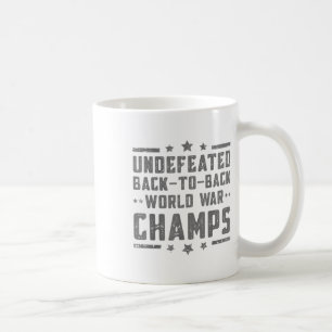 Undefeated Two Time World War Champs 4th Of July P Coffee Mug