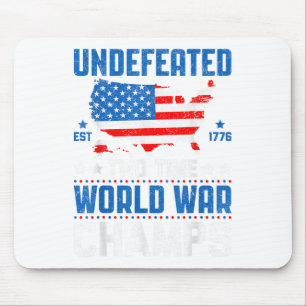Undefeated Two Time World War Champs Patriotic 4th Mouse Pad