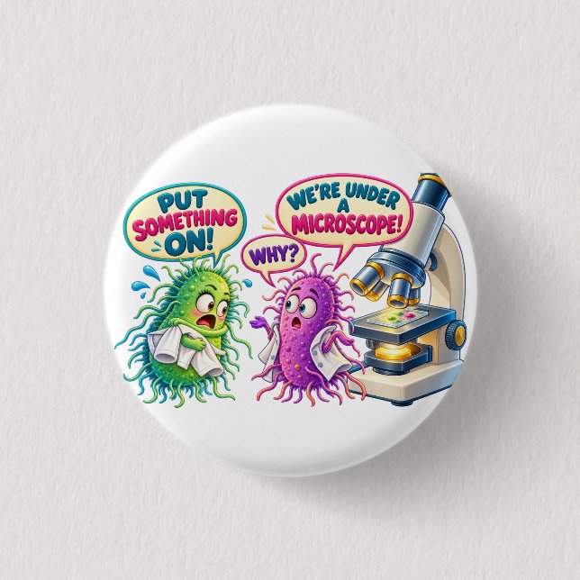 Under a Microscope – Funny Microbiology Bacteria H 3 Cm Round Badge (Front)