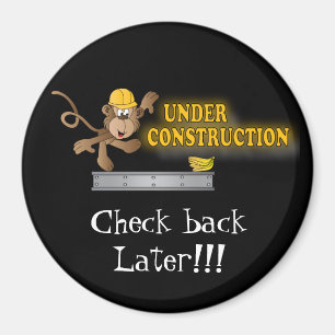 Under Construction Funny Monkey Magnet