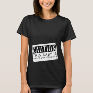 Under Construction Maternity T-Shirt