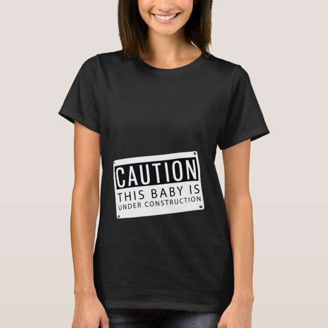 Under Construction Maternity T-Shirt (Front)