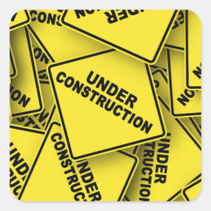 Under Construction Signs Square Sticker