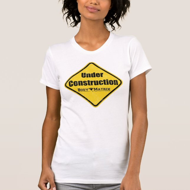 Under Construction T-Shirt (Front)