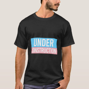 Under Construction Trans Flag Lgbtq Gender Transit T-Shirt