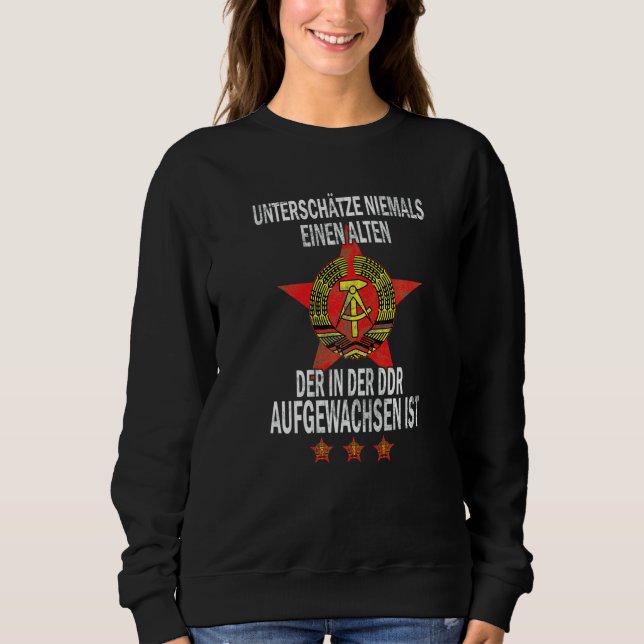Under estimate never an old man in the DDR Sweatshirt (Front)