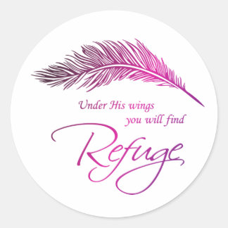 Under His Wings You Will Find Refuge Classic Round Sticker