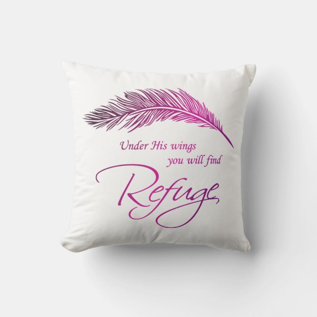Under His Wings You Will Find Refuge Throw Pillow (Front)
