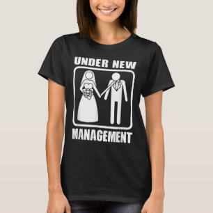 Under New Management, Bachelor Party Wedding Men F T-Shirt