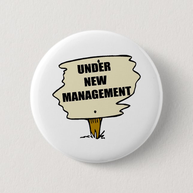 Under New Management Button (Front)