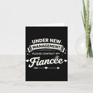 Under New Management Fiancée Engagement Engaged Card