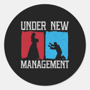 Under New Management Groom Wedding Bachelor Party  Classic Round Sticker