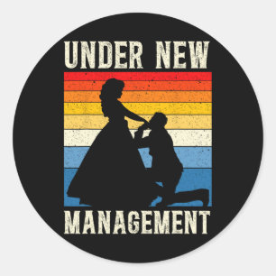 Under New Management Groom Wedding Bachelor Party  Classic Round Sticker