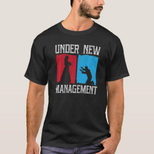 Under New Management Groom Wedding Bachelor Party T-Shirt