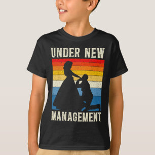 Under New Management Groom Wedding Bachelor Party T-Shirt