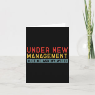 Under New Management Let Me Ask My Wife Boyfriend  Card
