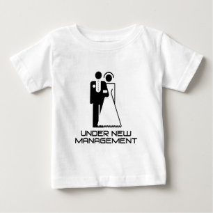 Under New Management Married Baby T-Shirt