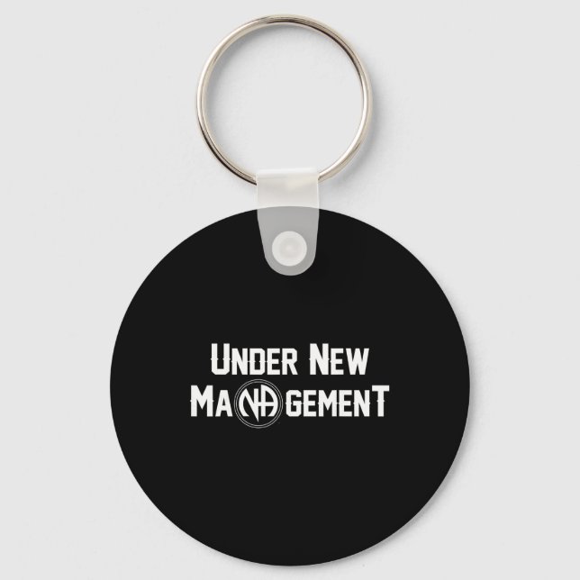 Under New Management Narcotics Anonymous Design  Key Ring (Front)