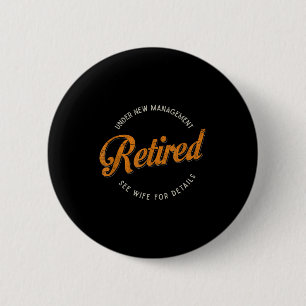Under New Management See Wife For Details Funny Re 6 Cm Round Badge