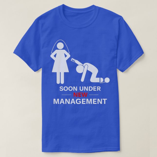 Under New Management Shirt Groom Bachelor Party (Design Front)