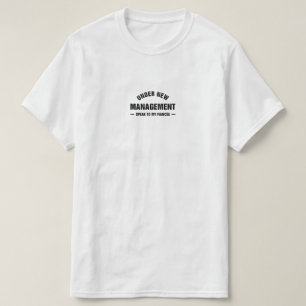 Under New Management Speak To My Fiancée Funny T-Shirt