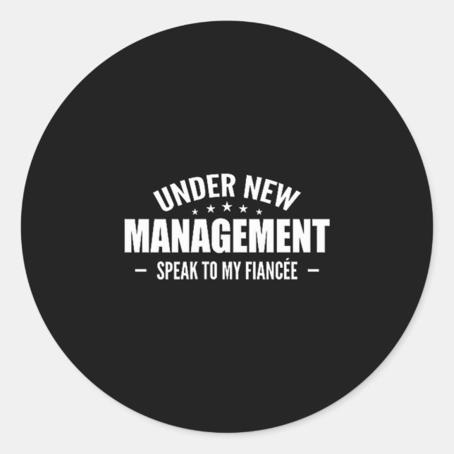 Under New Management Speak To My Fiancée - Future  Classic Round Sticker (Front)