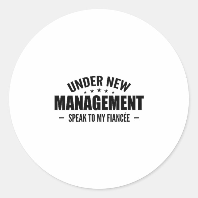 Under New Management Speak To My Fiancée - Future  Classic Round Sticker (Front)