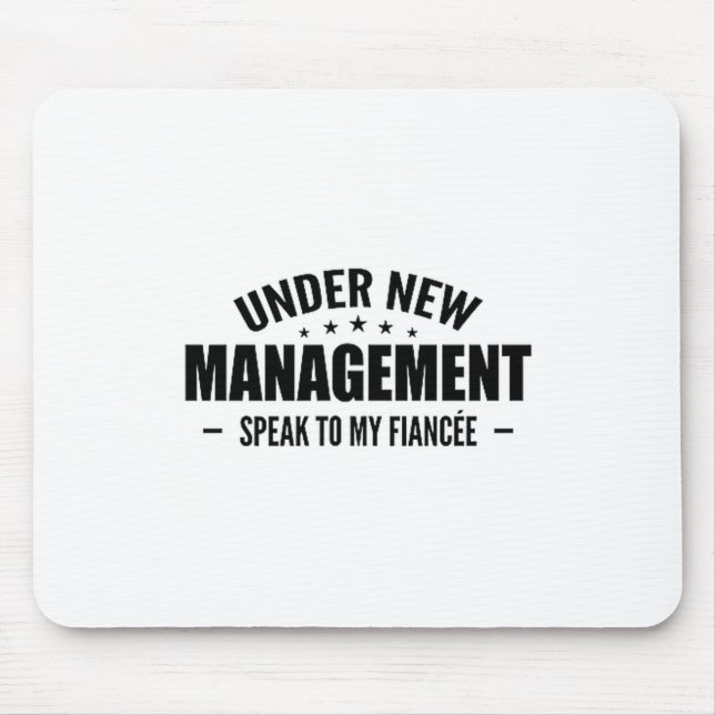 Under New Management Speak To My Fiancée - Future  Mouse Pad (Front)