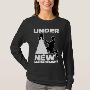Under New Management Wedding Men Bachelor Party 1 T-Shirt