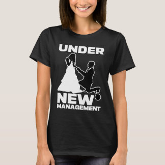 Under New Management Wedding Men Bachelor Party 1 T-Shirt