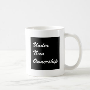 Under New Ownership Coffee Mug