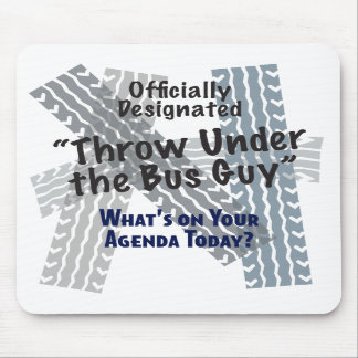 Under The Bus Guy  Mousepad