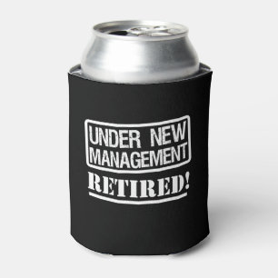 Under the Management, Retired funny saying can Cooler