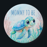 Under the sea turtle aqua blue mummy to be 10 cm round badge<br><div class="desc">Under the sea cute sea turtle aqua blue baby shower mummy to be badge ,  sip and sea baby boy baby shower badges</div>