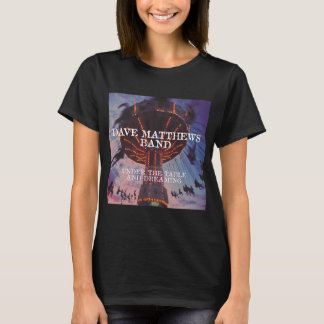 Under The Table And Dreaming T-Shirt