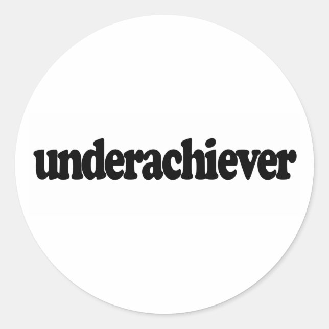 Underachiever Classic Round Sticker (Front)