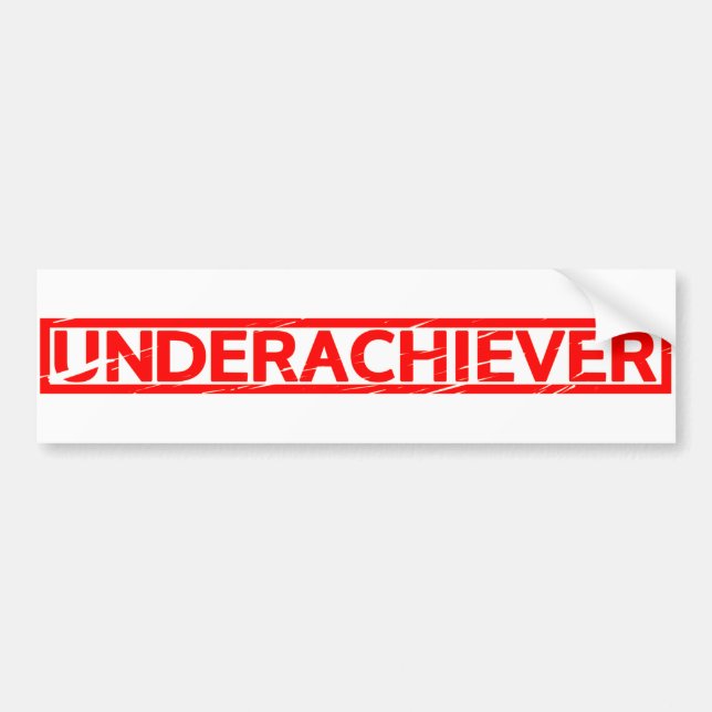 Underachiever Stamp Bumper Sticker (Front)