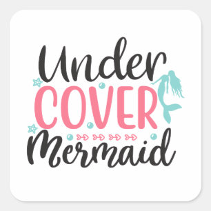 Undercover Mermaid Square Sticker