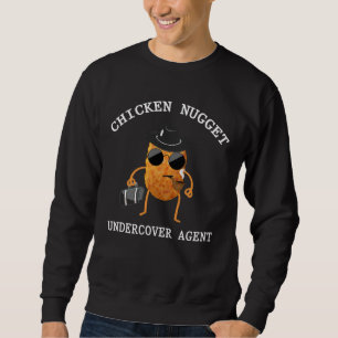 Undercover Nug Life Chicken Nugget Agent Sweatshirt