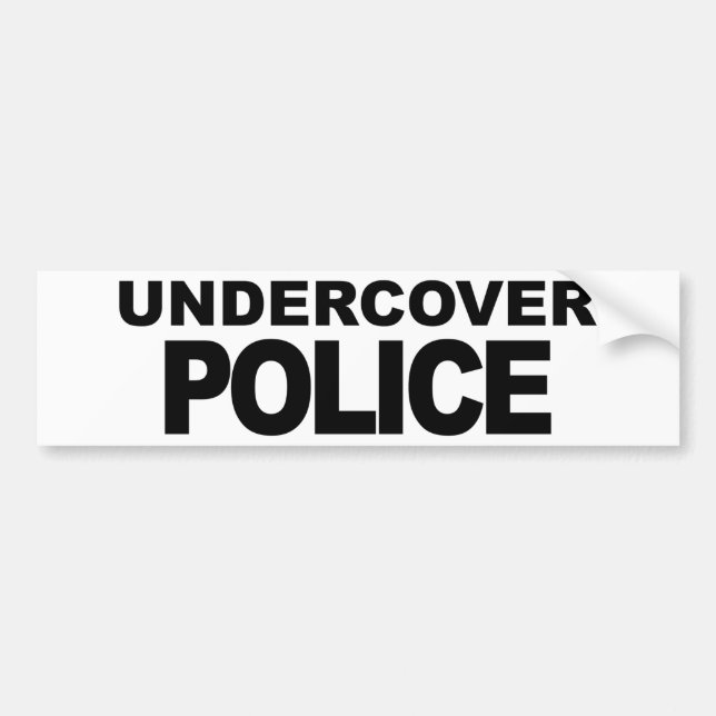 Undercover Police Bumper Sticker (Front)