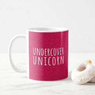 Undercover Unicorn Funny Quote Coffee Mug