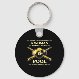 Underestimate a woman who shoots pool 70s key ring