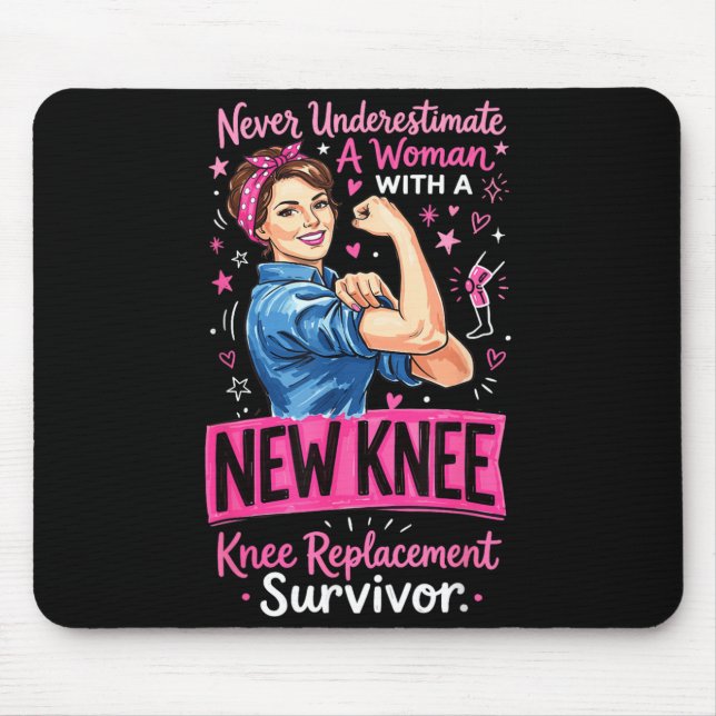 Underestimate A Woman With A New Knee Replacement Mouse Pad (Front)