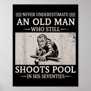 Underestimate an Old Man Shoots ol in Seventies Poster