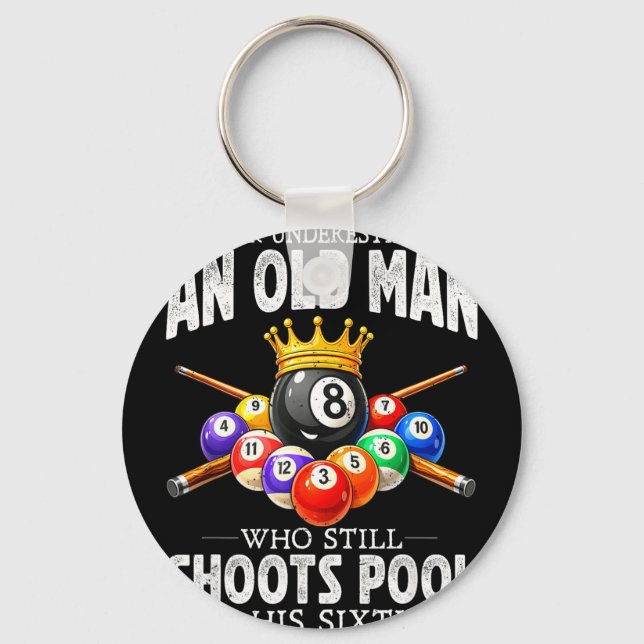 Underestimate an Old Man Shoots Pool in Sixties Key Ring (Front)