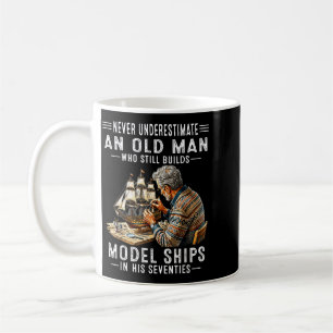 Underestimate An Old Man Who Builds Model Ships Coffee Mug
