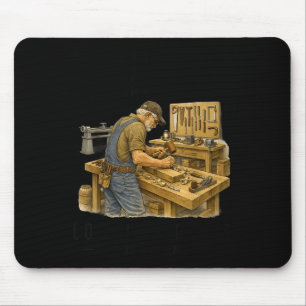 Underestimate an old man who does woodworking Unde Mouse Pad