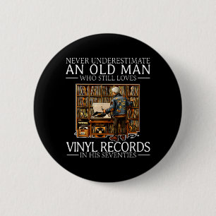 Underestimate An Old Man Who Loves Vinyl Records 6 Cm Round Badge