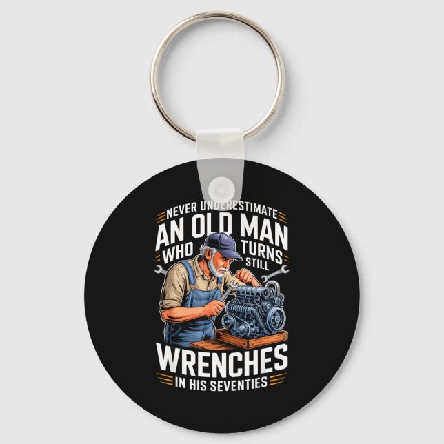 Underestimate an old man who turns wrenches  key ring (Front)