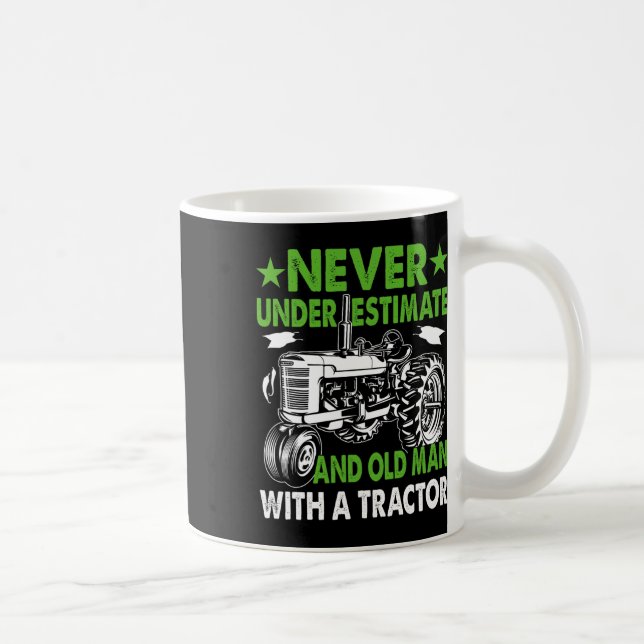Underestimate An Old Man With A Tractor  Coffee Mug (Right)